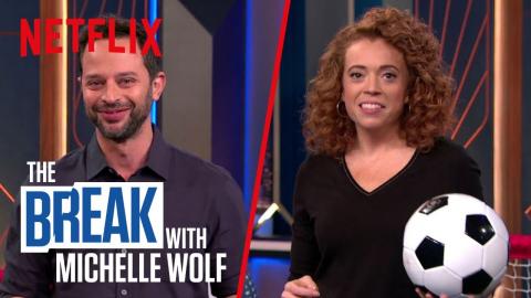 The Break with Michelle Wolf | Perfect Sports with Nick Kroll| Netflix