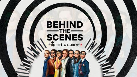 Behind The Scenes: The Umbrella Academy | Podcast | Netflix