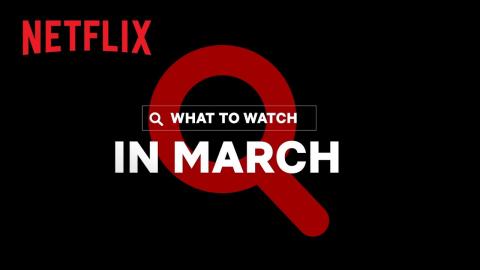 New on Netflix | March 2021