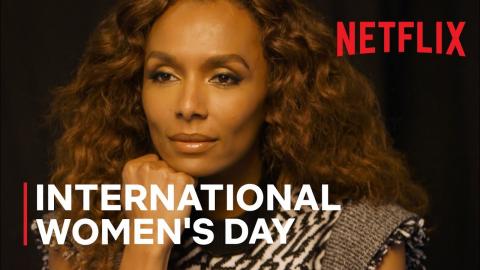 International Women’s Day | Netflix