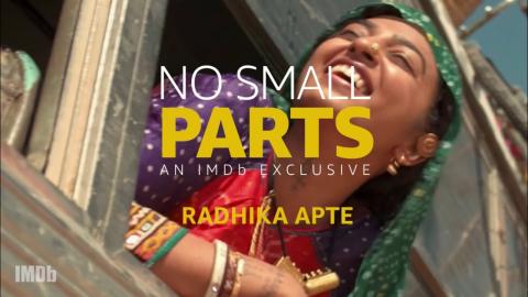 Radhika Apte's Roles Before Ghoul | IMDb NO SMALL PARTS