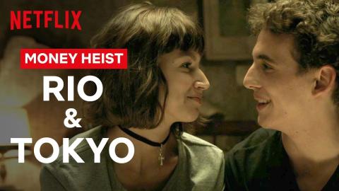 Toyko and Rio’s Love Story | La Casa De Papel (Money Heist) | Netflix