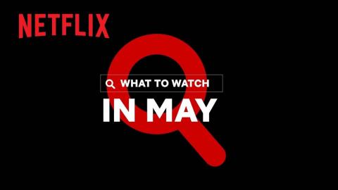 New on Netflix Canada | May 2022