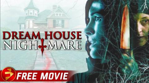 DREAM HOUSE NIGHTMARE | Drama Thriller | Based on a true story | Free Full Movie