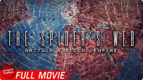 THE SPIDER'S WEB: Britain’s Second Empire | FREE FULL DOCUMENTARY | Obscure Financial Power