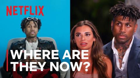 Perfect Match | Where Are They Now? | Netflix