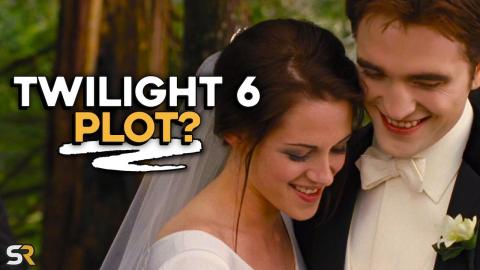 Twilight 6 Plot Predictions