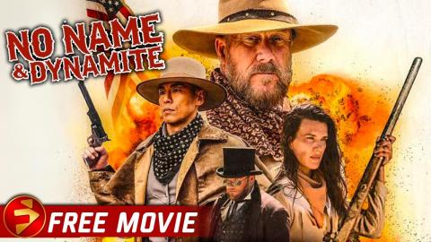 NO NAME & DYNAMITE | Action Western | Chris Northup, Rich Ting, Natalie Burn | Free Movie