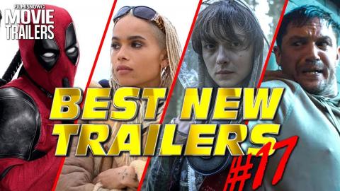 BEST NEW Weekly TRAILER Compilation (2018) - #17
