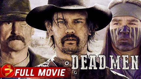 DEAD MEN | Action, Western | Full Movie - Extended Version | Ric Maddox, Malcolm Madera