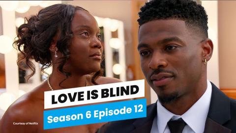 Love is Blind Season 6 Episode 12 Recap | Who Got Married?