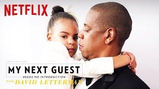 Jay-Z Talks About Blue Ivy | My Next Guest Needs No Introduction with David Letterman | Netflix