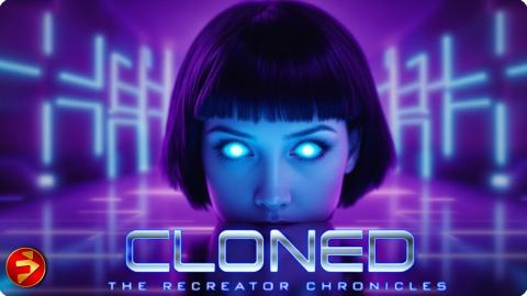 They met themselves—and now they must run | CLONED: THE RECREATOR CHRONICLES | Sci-Fi Thriller Movie