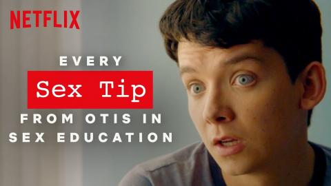 Sex Tips With Otis | Sex Education | Netflix