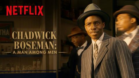 Chadwick Boseman: A Man Among Men | Ma Rainey’s Black Bottom | Netflix