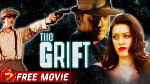 THE GRIFT | Action Drama Thriller | Free Full Movie