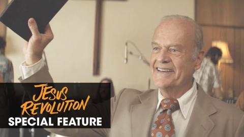 Jesus Revolution (2023 Movie) Special Feature 'The Heart Of' - Kelsey Grammer, Joel Courtney