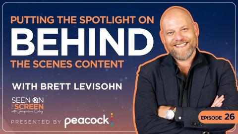 Spotlight on Behind the Scenes Content w/ Brett Levisohn | Seen on the Screen with Jacqueline Coley