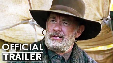 NEWS OF THE WORLD Trailer (2020) Tom Hanks Western
