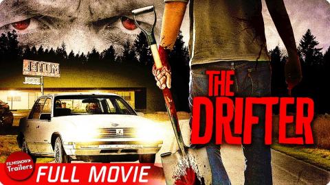 THE DRIFTER | FREE FULL HORROR MOVIE | Revenge Horror Thriller Movie