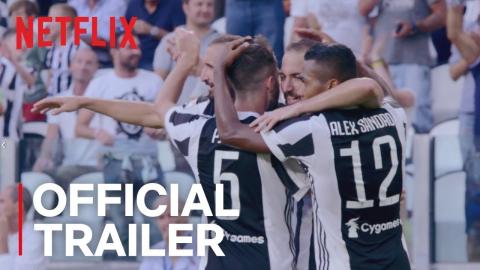 First Team: Juventus | Official Trailer [HD] | Netflix