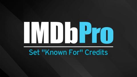 IMDbPro Tutorial | How to Set the "Known For" Credits on IMDbPro