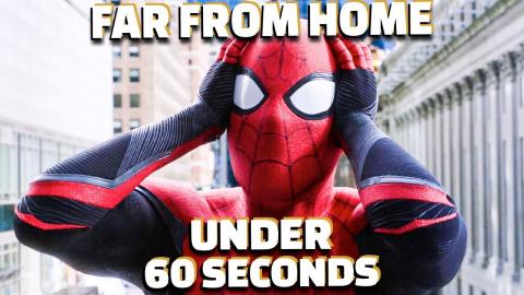 Spider-Man: Far From Home In Under 60 Seconds