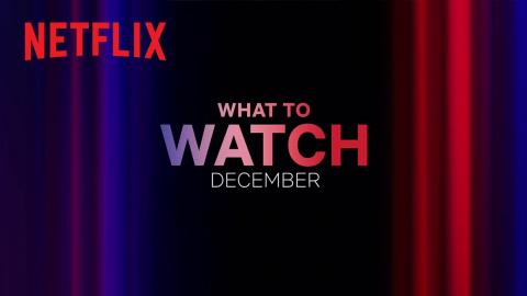 New on Netflix | December 2023