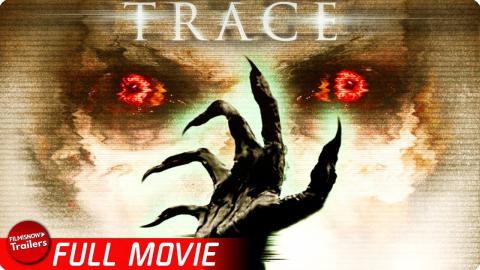 TRACE | FREE FULL HORROR MOVIE | Demon Summoning, Supernatural Movie