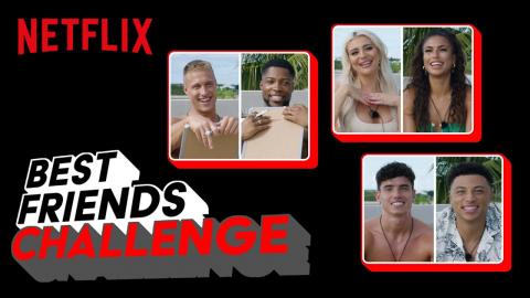 The Too Hot To Handle Cast Play the BFF Challenge | Netflix