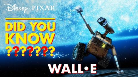 WALL•E Easter Eggs & Fun Facts | Pixar Did You Know? by Disney•Pixar
