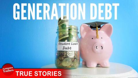 GENERATION DEBT - FULL DOCUMENTARY | What can be done about the Student Loan Crisis?