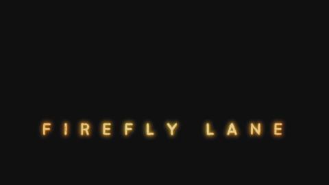 Firefly Lane : Season 1 - Official Intro / Title Card (Netflix' series) (2021)