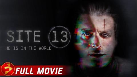 SITE 13 | Full Horror Movie | Lovecraftian | Nathan Faudree, Katie Gibson,