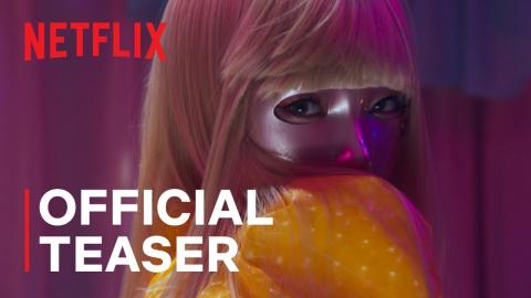 Mask Girl | Teaser Trailer | Netflix