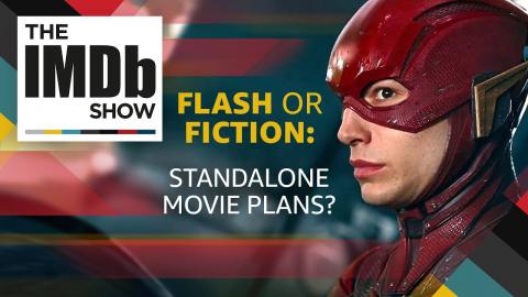 IMDbrief: 'The Flash' Standalone Movie Plans?