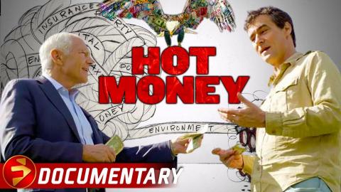 Untangling the realities of the global financial system | HOT MONEY | Wesley Clark | Documentary