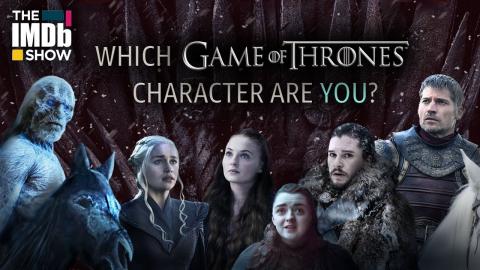 Which "Game of Thrones" Character Are You?