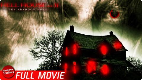 HELL HOUSE LLC II: THE ABADDON HOTEL | FREE FULL HORROR MOVIE | Found Fotage Cult Movie