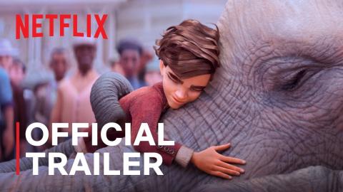 The Magician’s Elephant | Official Trailer | Netflix