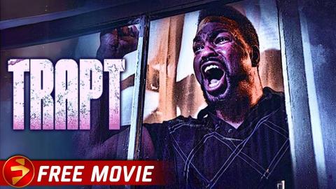 TRAPT | Survival Thriller Horror | Tyrone Magnus | Free Movie