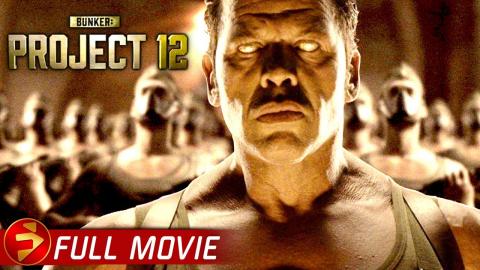 BUNKER: PROJECT 12 | Full Action Sci-Fi Movie |  James Cosmo, Eric Roberts, Natasha Alam
