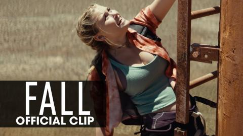 Fall (2022 Movie) Official Clip 'Only Look Up' - Grace Caroline Currey, Virginia Gardner