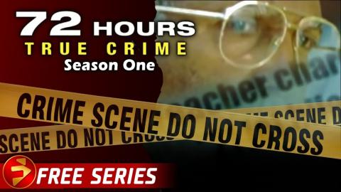 72 HOURS: TRUE CRIME | Season 1: Episodes 16-20 | Crime Investigation Series