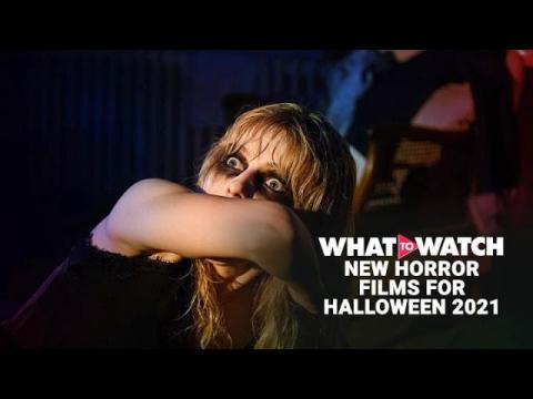New Horror Films to Watch for Halloween 2021