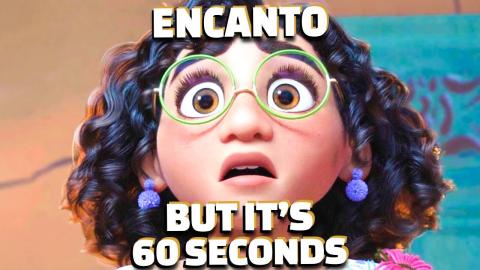 Encanto but it's 60 seconds long