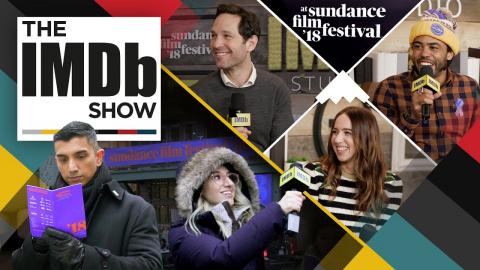 The IMDb Show | Episode 111: 2018 Sundance Film Festival