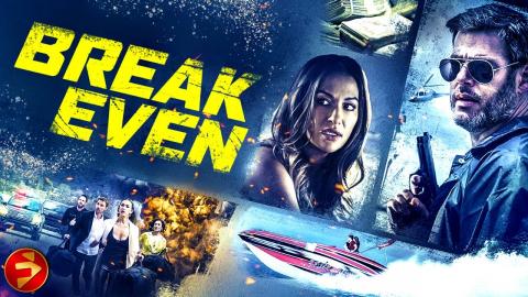 BREAK EVEN | Action Thriller | Free Full Movie | Tasya Teles, Brent Bailey | FilmIsNow Movies
