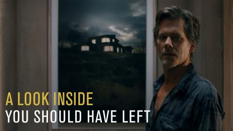 You Should Have Left - A Look Inside (Available On Demand June 18) (HD)