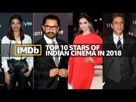 TOP 10 STARS OF INDIAN CINEMA | BEST OF 2018